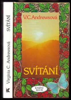 Svítání : první díl pětidílné ságy "Cutlerové" - V. C Andrews (1994, Knižní klub) - ID: 1761334