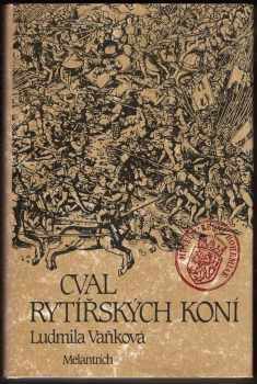 Ludmila Vaňková: Cval rytířských koní
