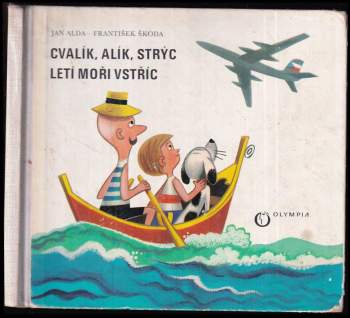 Cvalík, Alík, strýc letí moři vstříc