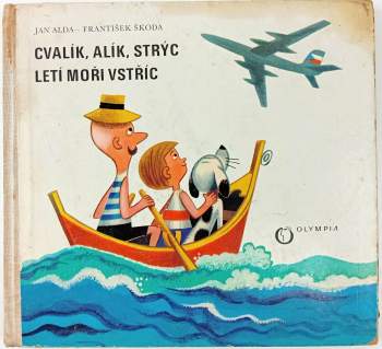 Jan Alda: Cvalík, Alík, strýc letí moři vstříc