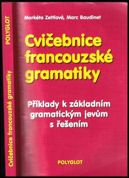 Cvičebnice francouzské gramatiky : příklady k základním gramatickým jevům s řešením
