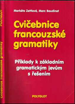 Markéta Zettlová: Cvičebnice francouzské gramatiky
