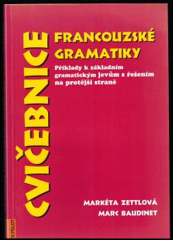 Cvičebnice francouzské gramatiky - příklady k základním gramatickým jevům s řešením na protější straně