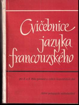 Cvičebnice jazyka francouzského pro 3. a 4. třídu gymnasií a vyšších hospodářských škol