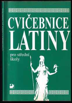 Cvičebnice latiny pro střední školy, především pro gymnázia