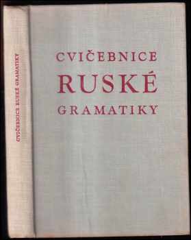 Ladislav Brož: Cvičebnice ruské gramatiky pro studující vysokých škol