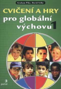 David Selby: Cvičení a hry pro globální výchovu 1