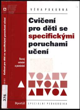 Věra Pokorná: Cvičení pro děti se specifickými poruchami učení