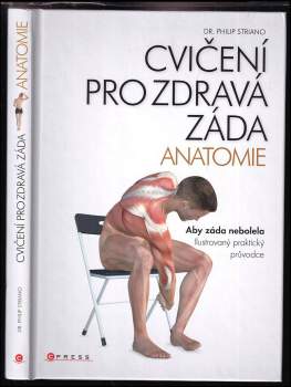 Philip Striano: Cvičení pro zdravá záda - anatomie