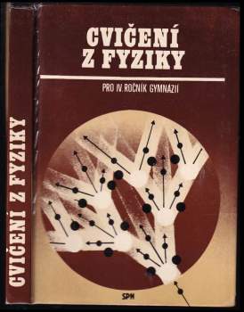 Cvičení z fyziky pro čtvrtý ročník gymnázií