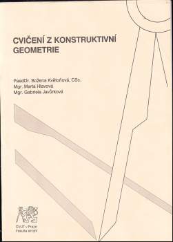 Božena Květoňová: Cvičení z konstruktivní geometrie