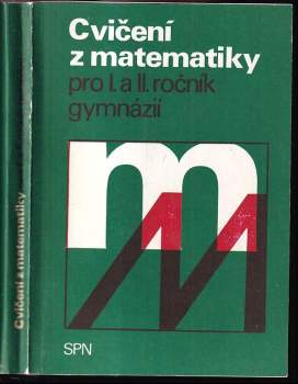 Cvičení z matematiky pro 1. a 2. ročník gymnázií