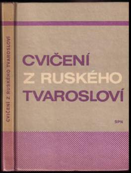 Ludmila Rozkovcová: Cvičení z ruského tvarosloví