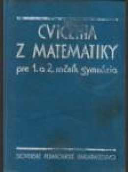 Cvičenia z matematiky pre 1. a 2. ročník gymnázia