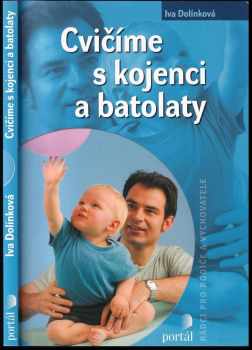 Iva Dolínková: Cvičíme s kojenci a batolaty