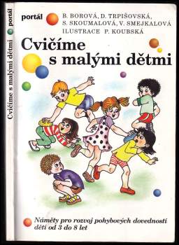 Blanka Borová: Cvičíme s malými dětmi