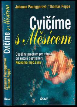 Cvičíme s Měsícem : úspěšný program pro zdraví od autorů bestselleru Neznámá moc Luny