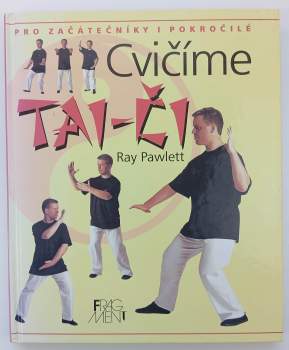 Cvičíme tai-či : pro začátečníky i pokročilé