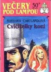 Barbara Cartland: Cvičitelky koní