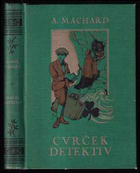 Alfred Machard: Cvrček detektiv - dobrodružství nejmladšího detektiva světa