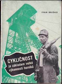 Cykličnost je základem velké výkonnosti horníků