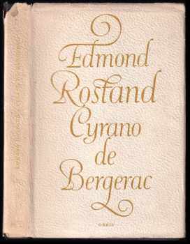 Cyrano de Bergerac : Heroická komedie o 5 aktech : heroická komedie o pěti aktech - Edmond Rostand, Savinien de Cyrano de Bergerac (1958, Orbis) - ID: 313296