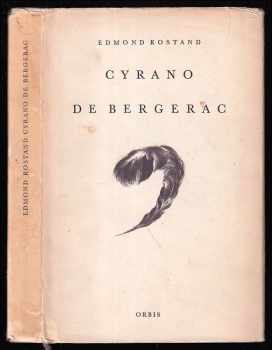 Edmond Rostand: Cyrano de Bergerac : Heroická komedie o 5 aktech