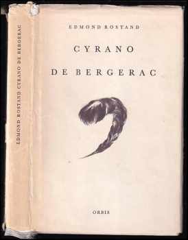 Cyrano de Bergerac : Heroická komedie o 5 aktech - Edmond Rostand (1965, Orbis) - ID: 525019