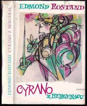 Cyrano z Bergeracu : Hrdinská komedie ve verších o pěti dějstvích - Edmond Rostand (1975, Odeon) - ID: 629652