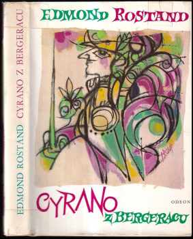 Cyrano z Bergeracu : Hrdinská komedie ve verších o pěti dějstvích - Edmond Rostand (1975, Odeon) - ID: 751416