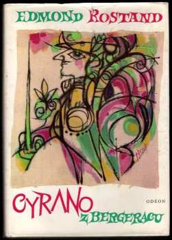 Edmond Rostand: Cyrano z Bergeracu : hrdinská komedie ve verších o 5 dějstvích