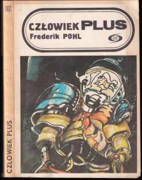Czlowiek Plus / Man Plus