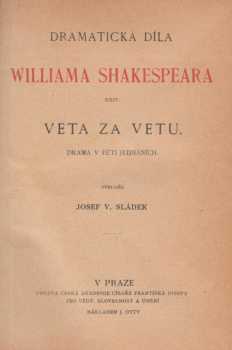 Veta za vetu : drama v pěti jednáních - William Shakespeare (1907, nákladem J. Otty)