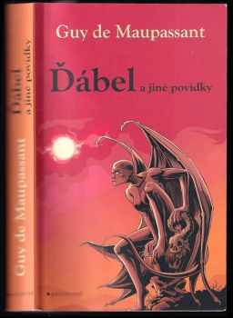 Guy de Maupassant: Ďábel a jiné povídky