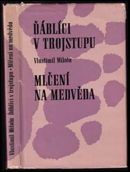 Ďáblíci v trojstupu ; Mlčení na medvěda