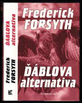 Ďáblova alternativa - Frederick Forsyth (1997, Knižní klub) - ID: 527936