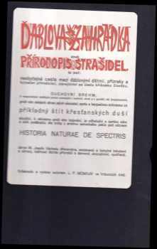 Josef Váchal: Ďáblova zahrádka, aneb, Přírodopis strašidel, to jest: neobyčejná cesta mezi ďáblovými dětmi, přízraky a bytostmi přírodními, zjevujícími se často hříšnému člověku, duchovní Brehm