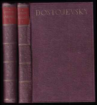 Fedor Michajlovič Dostojevskij: Ďáblové (Běsi) - román ve třech částech