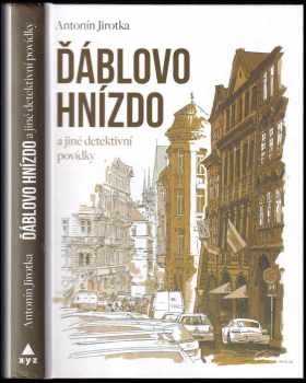 Antonín Jirotka: Ďáblovo hnízdo a jiné detektivní povídky