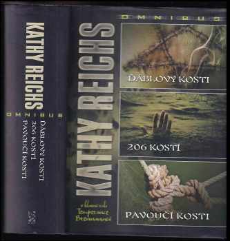 Ďáblovy kosti ; 206 kostí ; Pavoučí kosti : Kathy Reichs omnibus : v hlavní roli Temprence Brennanová