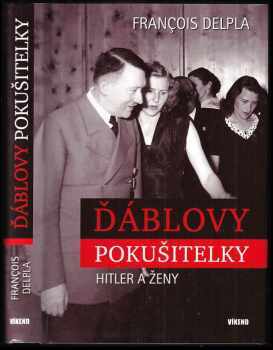 Ďáblovy pokušitelky - Hitler a ženy