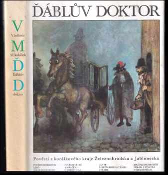 Vladimír Mikolášek: Ďáblův doktor - pověsti z korálkového kraje Železnobrodska a Jablonecka