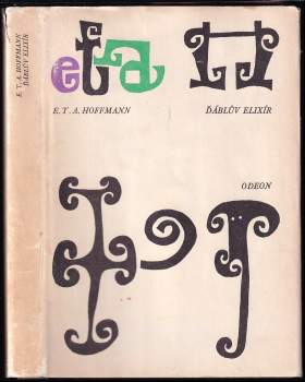 Ďáblův elixír : listy, jež zanechal bratr Medard, kapucín, vydává autor Fantastických kusů po Collotově způsobu - Ernst T. A Hoffmann (1971, Odeon) - ID: 826161