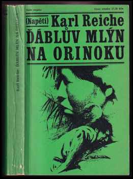 Karl Reiche: Ďáblův mlýn na Orinoku