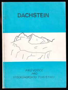 Dachstein - průvodce pro vysokohorskou turistiku