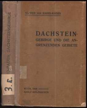 Alfred Radio-Radiid: Dachsteingebirge und die angrenzenden gebiete