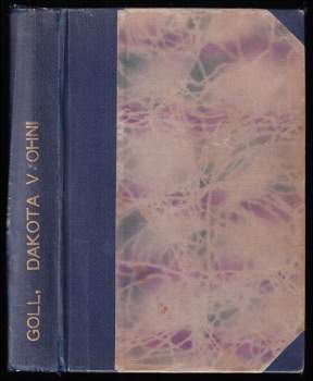 Dakota v ohni : kniha dobrodružství - Georg Goll (1937, Toužimský a Moravec) - ID: 763635