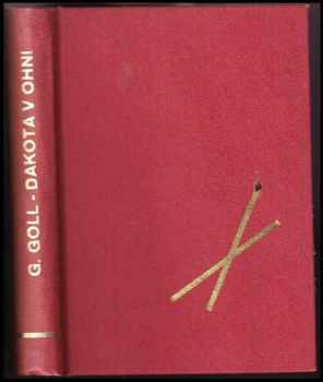 Dakota v ohni - Kniha dobrodružství - Georg Goll (1937, Toužimský a Moravec) - ID: 519030