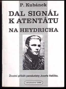 Dal signál k atentátu na Heydricha