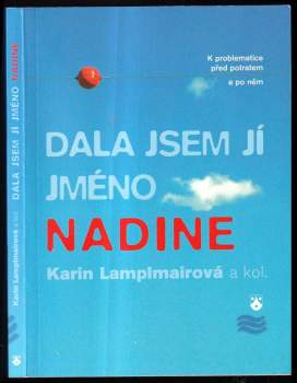 Karin Lamplmair: Dala jsem jí jméno Nadine